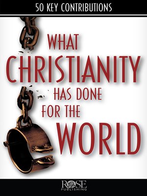 cover image of What Christianity Has Done for the World